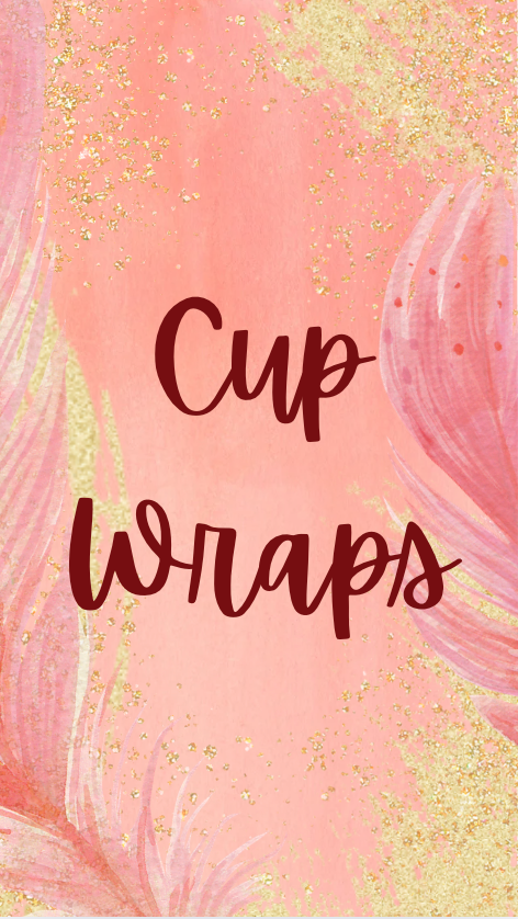 Cup Wraps