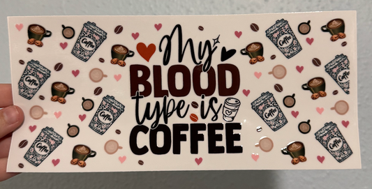 My blood type is coffee